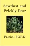 Sawdust and Prickly Pear cover