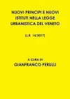 Nuovi Principi E Nuovi Istituti Nella Legge Urbanistica del Veneto L.R. 14/2017 cover