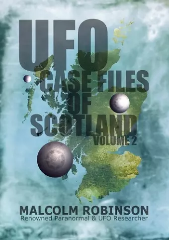 UFO Case Files Of Scotland Volume 2 cover