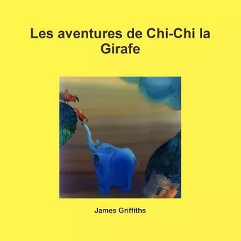 Les aventures de Chi-Chi la Girafe cover