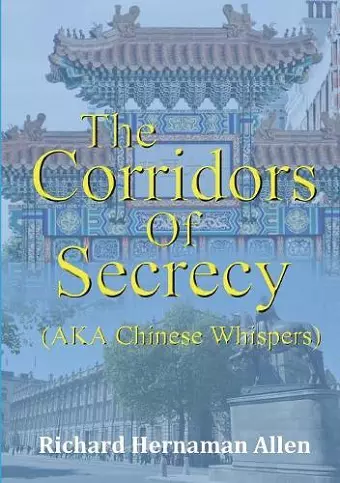 The Corridors Of Secrecy (AKA Chinese Whispers) cover