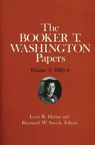 Booker T. Washington Papers Volume 7 cover