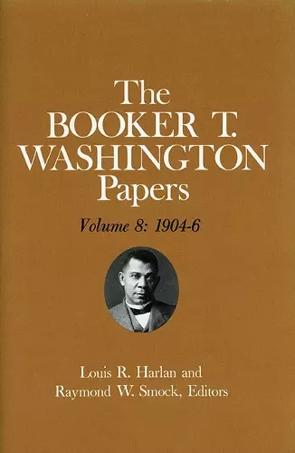 Booker T. Washington Papers Volume 8 cover