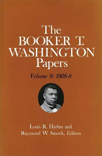 Booker T. Washington Papers Volume 9 cover