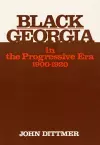 Black Georgia in the Progressive Era, 1900-1920 cover