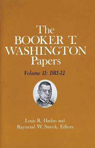 Booker T. Washington Papers Volume 11 cover
