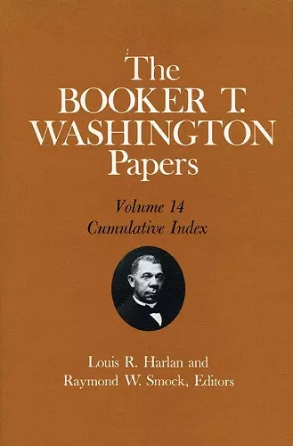 The Booker T. Washington Papers, Vol. 14 cover