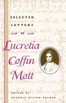 Selected Letters of Lucretia Coffin Mott cover