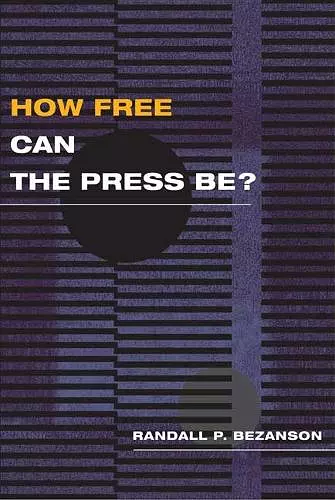 How Free Can the Press Be? cover