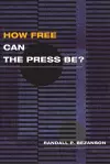 How Free Can the Press Be? cover