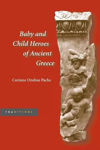 Baby and Child Heroes in Ancient Greece cover