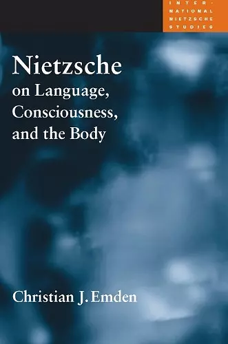 Nietzsche on Language, Consciousness, and the Body cover