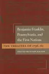 Benjamin Franklin, Pennsylvania, and the First Nations cover