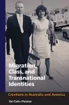 Migration, Class and Transnational Identities cover