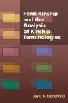 Fanti Kinship and the Analysis of Kinship Terminologies cover