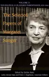 The Selected Papers of Margaret Sanger, Volume 3 cover