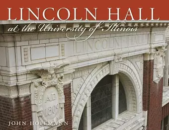 Lincoln Hall at the University of Illinois cover