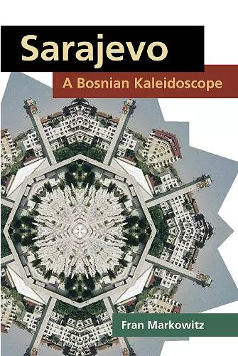 Sarajevo: A Bosnian Kaleidoscope cover