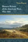 Women Writers of the American West, 1833-1927 cover