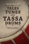 Tales, Tunes, and Tassa Drums cover