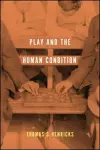 Play and the Human Condition cover