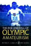 The Rise and Fall of Olympic Amateurism cover