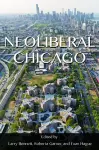 Neoliberal Chicago cover