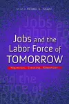 Jobs and the Labor Force of Tomorrow cover