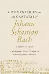 Commentaries on the Cantatas of Johann Sebastian Bach cover