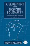 A Blueprint for Worker Solidarity cover