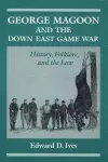 George Magoon and the Down East Game War cover