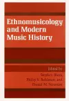 Ethnomusicology and Modern Music History cover