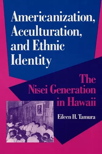 Americanization, Acculturation, and Ethnic Identity cover