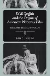 D.W. Griffith and the Origins of American Narrative Film cover