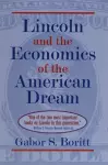 Lincoln and the Economics of the American Dream cover