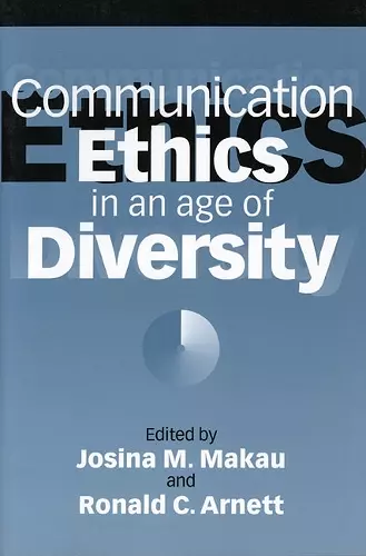 Communication Ethics in an Age of Diversity cover