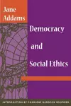 Democracy and Social Ethics cover