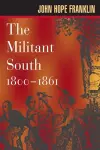 The Militant South, 1800-1861 cover