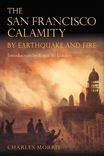 The San Francisco Calamity by Earthquake and Fire cover