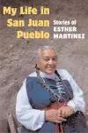 My Life in San Juan Pueblo cover