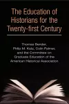 The Education of Historians for Twenty-first Century cover