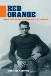 Red Grange and the Rise of Modern Football cover