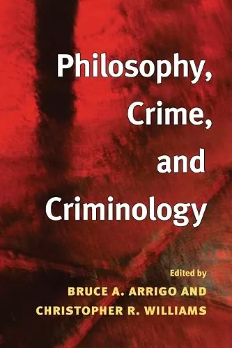 Philosophy, Crime, and Criminology cover