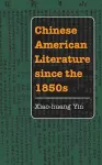 Chinese American Literature since the 1850s cover