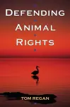 Defending Animal Rights cover