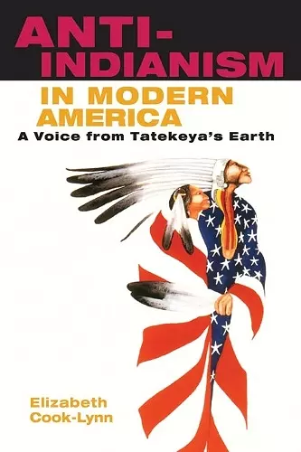 Anti-Indianism in Modern America cover