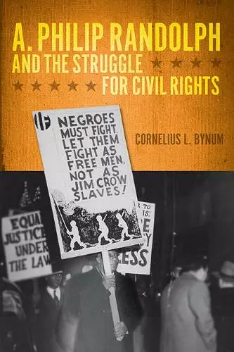 A. Philip Randolph and the Struggle for Civil Rights cover