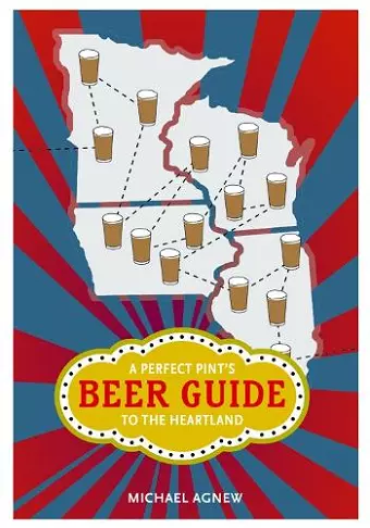 A Perfect Pint's Beer Guide to the Heartland cover