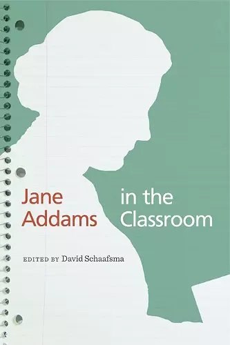 Jane Addams in the Classroom cover