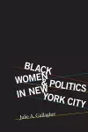 Black Women and Politics in New York City cover